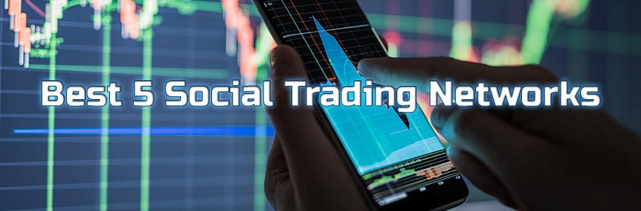 Best 5 Social Trading Networks & Platforms