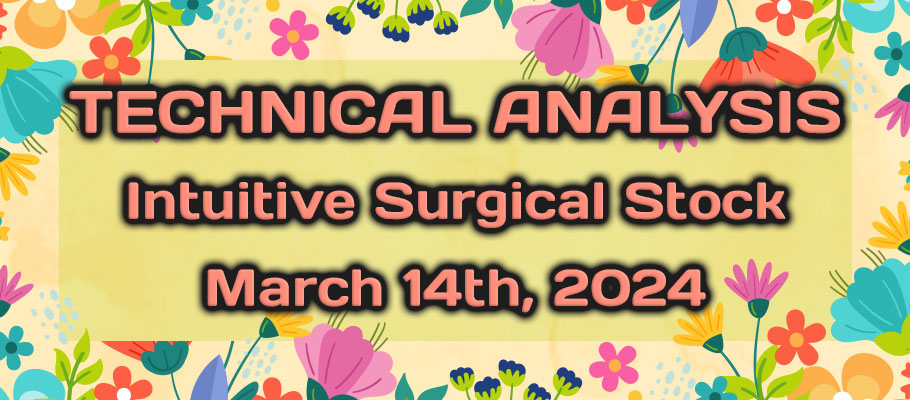 Intuitive Surgical Stock (ISRG) Bulls Could Resume After a Decent Profit-Taking